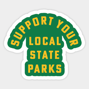 Support Your Local State Parks Hiking Camping Outdoors Sticker